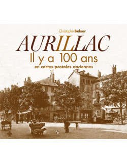 Aurillac il y a 100 ans en...