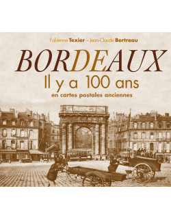 Bordeaux il y a 100 ans en...