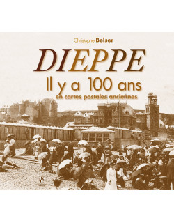 Dieppe il y a 100 ans en...