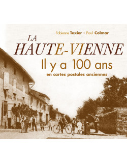 La Haute-Vienne il y a 100...