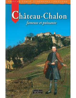 Château-Chalon fameuse et...