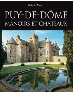 Puy-de-Dôme - Manoirs et...