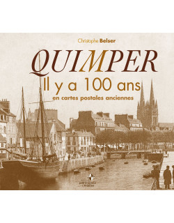 Quimper il y a 100 ans en...