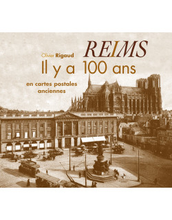 Reims il y a 100 ans en...