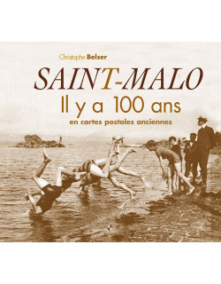 Saint-Malo il y a 100 ans...