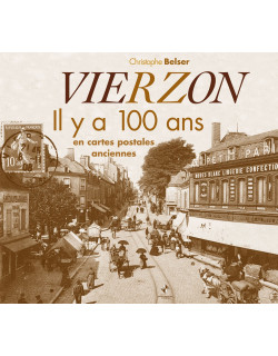 Vierzon il y a 100 ans en...
