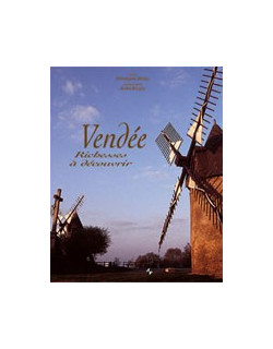 Vendée - Richesses à découvrir
