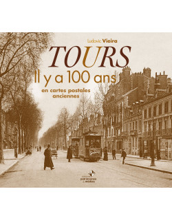 Tours il y a 100 ans en...
