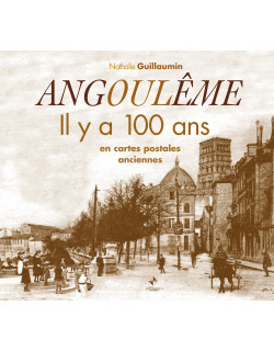 Angoulême il y a 100 ans en...