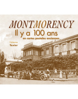 MONTMORENCY IL Y A 100 ANS...