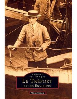 Tréport et ses environs (Le)