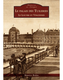 Palais des Tuileries (Le) -...