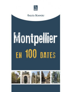Montpellier en 100 dates