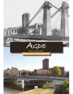 Agde d'hier à aujourd'hui...
