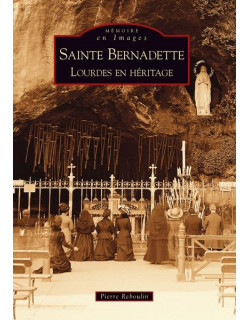 Sainte-Bernadette - Lourdes...