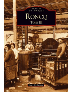 Roncq - Tome III