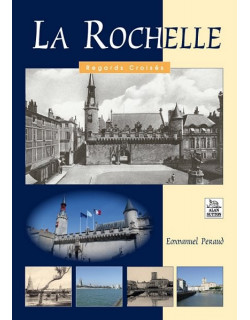 Rochelle (La) (Regards...