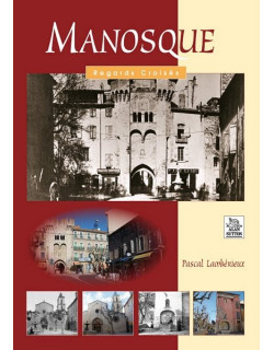 Manosque (Regards Croisés)