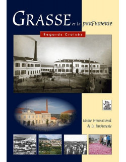 Grasse et la parfumerie...