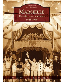 Marseille - Un siècle de...