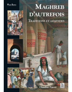 Maghreb d’autrefois -...