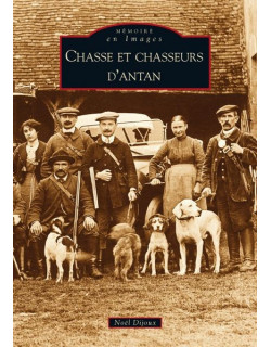 Chasse et chasseurs d’antan