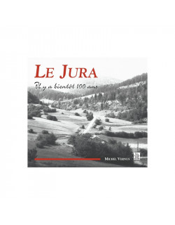 Le Jura il y a bientôt 100 ans