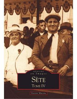 Sète - Tome IV