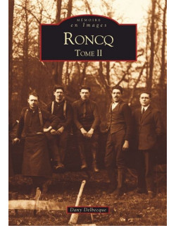 Roncq -  Tome II