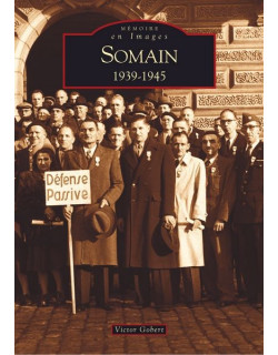 Somain - Tome III - 1939-1945