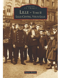 Lille - Tome II /...