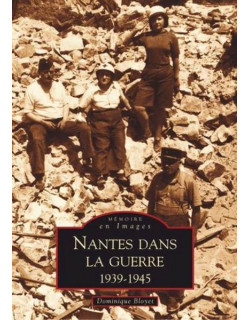 Nantes dans la Guerre...