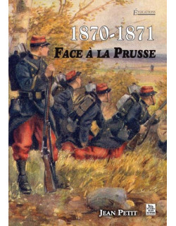 1870-1871 Face à la Prusse