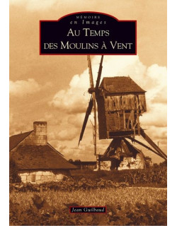 Moulins à vent (Au temps des)
