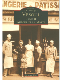 Vesoul - Tome II - Autour...