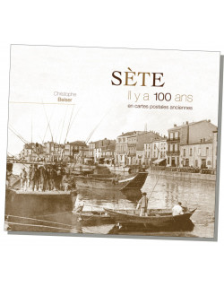 SÈTE IL Y A 100 ANS EN...