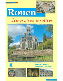 Rouen - Itinéraires insolites