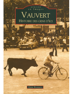 Vauvert - Histoire des gens...