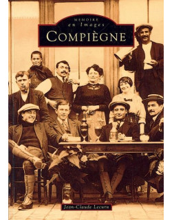 Compiègne - Tome I