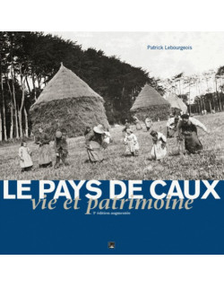Le Pays de Caux - Vie et...