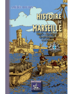 Histoire de Marseille (Tome...