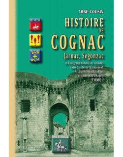 Histoire de Cognac, Jarnac,...