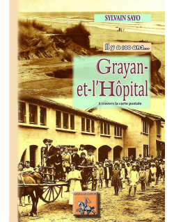 Grayan-et-l'Hôpital il y a...