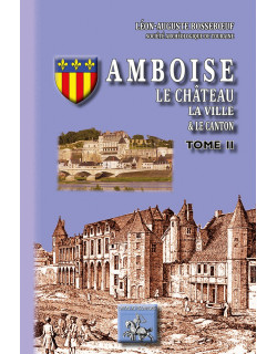 Amboise, le Château, la...
