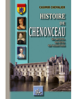 Histoire de Chenonceau (ses...