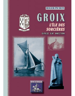 Groix l'île des Sorcières,...