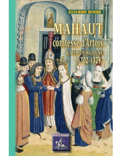Mahaut comtesse d'Artois et...