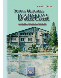 Petite Histoire d'Arnaga,...