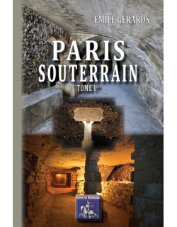 Paris Souterrain (Tome Ier)