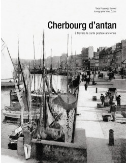 CHERBOURG D’ANTAN à travers...